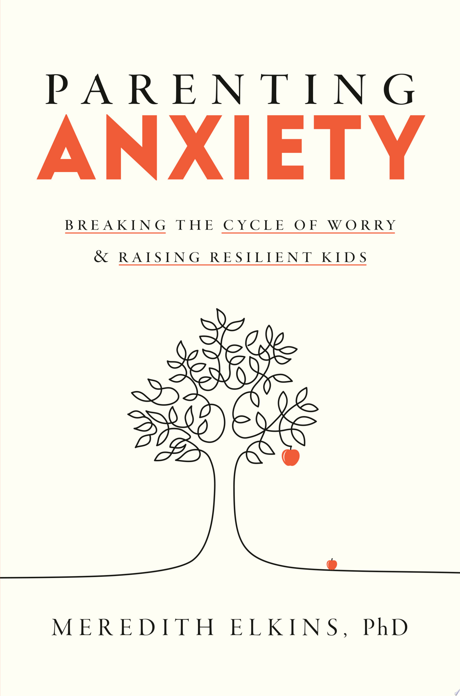"Parenting Anxiety" by Meredith Elkins, PhD