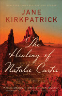 "The Healing of Natalie Curtis" by Jane Kirkpatrick