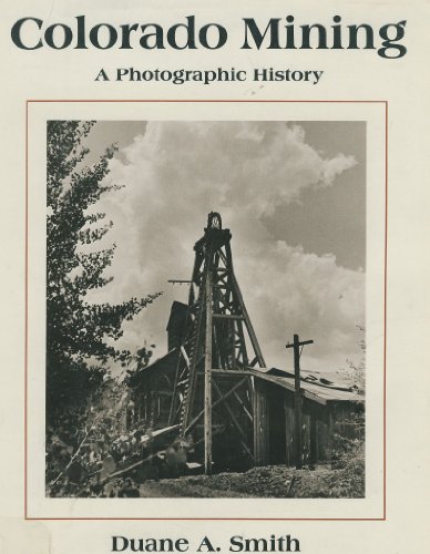 "Colorado Mining" by Duane A. Smith